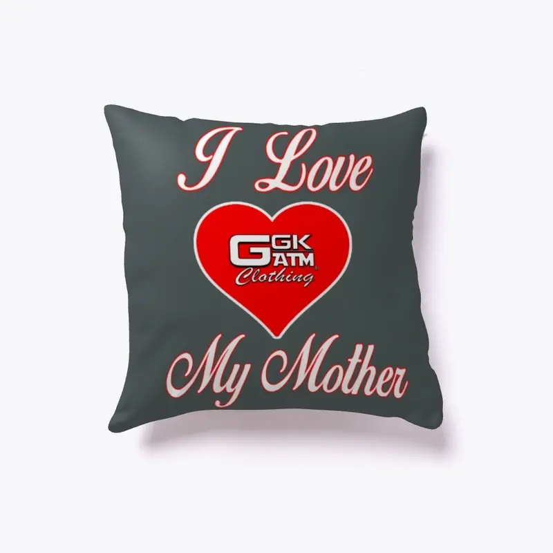 I LOVE MY MOTHER HOME