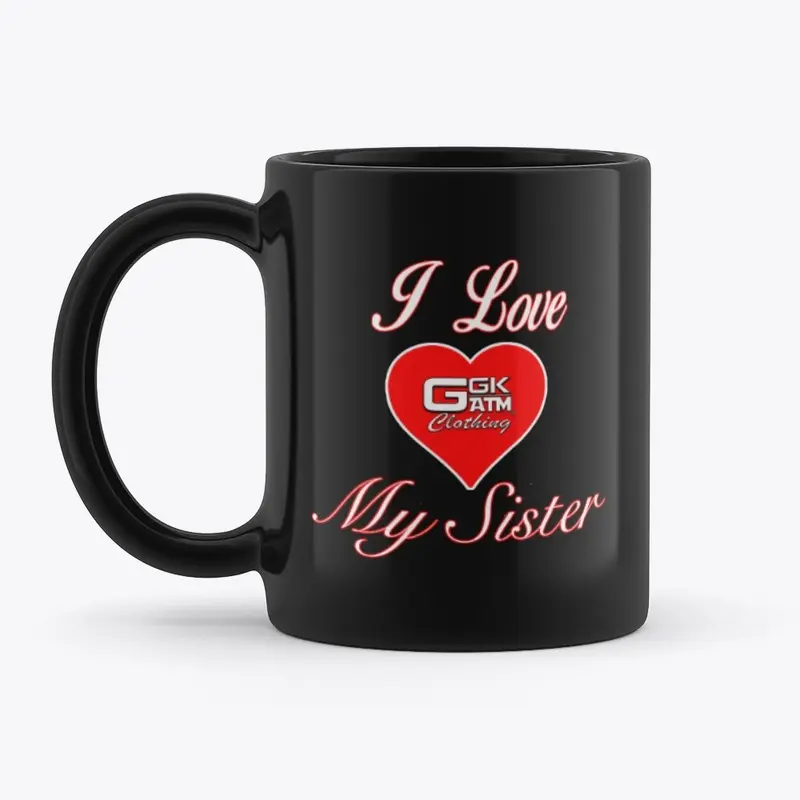 I LOVE MY SISTER HOME COLLECTION